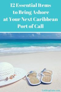 12 Essential Items to Bring Ashore at Your Next Caribbean Port of Call