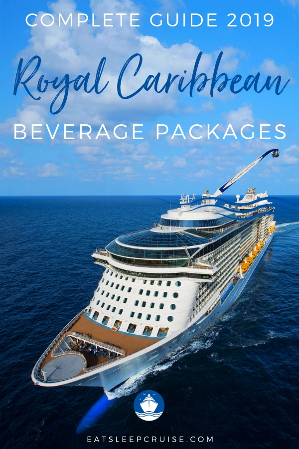 Royal Caribbean Drink Packages Guide - Updated for 2019