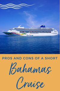Pros and Cons of a Short Bahamas Cruise