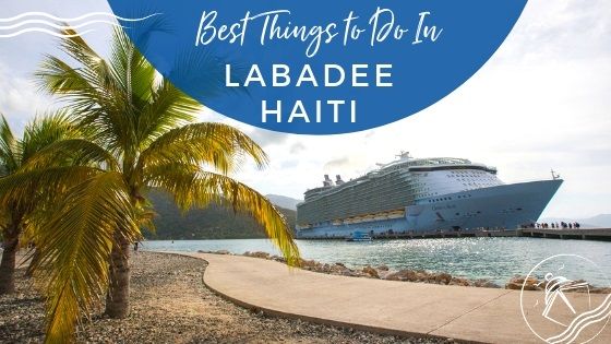 Top Things to Do in Labadee, Haiti