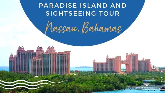 Paradise Island and Sightseeing Tour Nassau, Bahamas