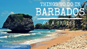 Things to do in Barbados on a Cruise