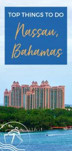 Best Things to Do in Nassau, Bahamas on a Cruise