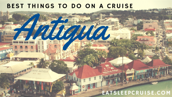 Best Things to do in Antigua on a Cruise