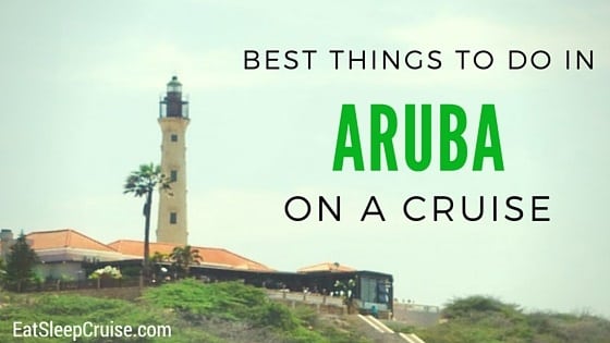 5 Best Things To Do In Aruba On A Cruise 4483