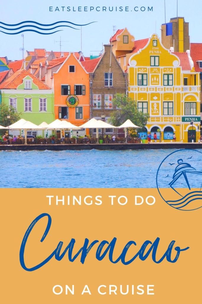 Best Things to Do in Curacao on a Cruise (2021) | Eat Sleep Cruise