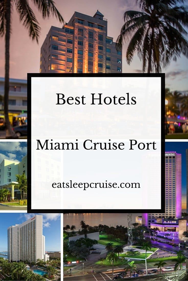 best Hotels near miami cruise port