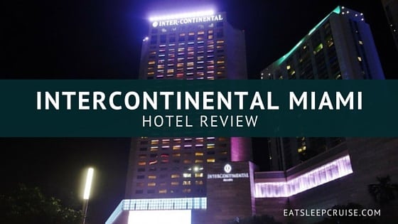 Intercontinental Miami Review Feature 