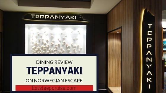 Teppanyaki on Norwegian Escape Restaurant Review
