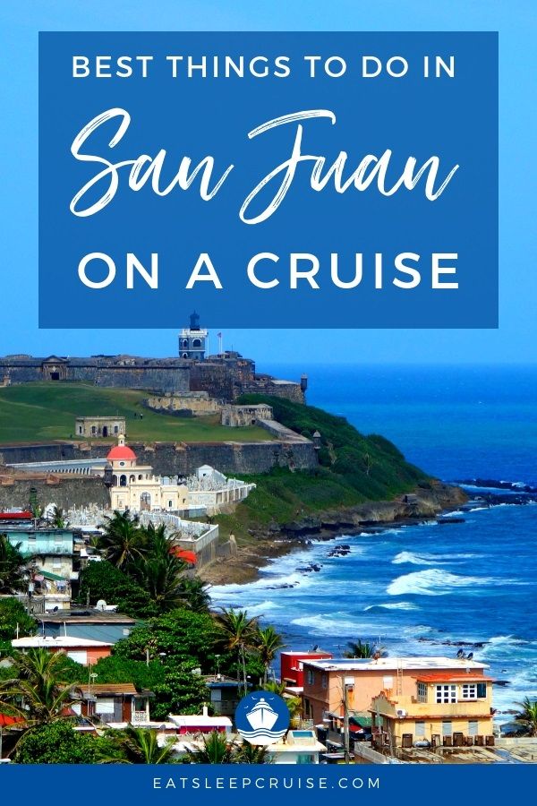 Best Things to do in San Juan on Cruise
