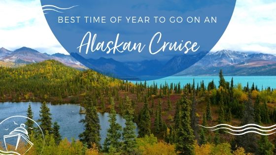 alaska cruise best time of year