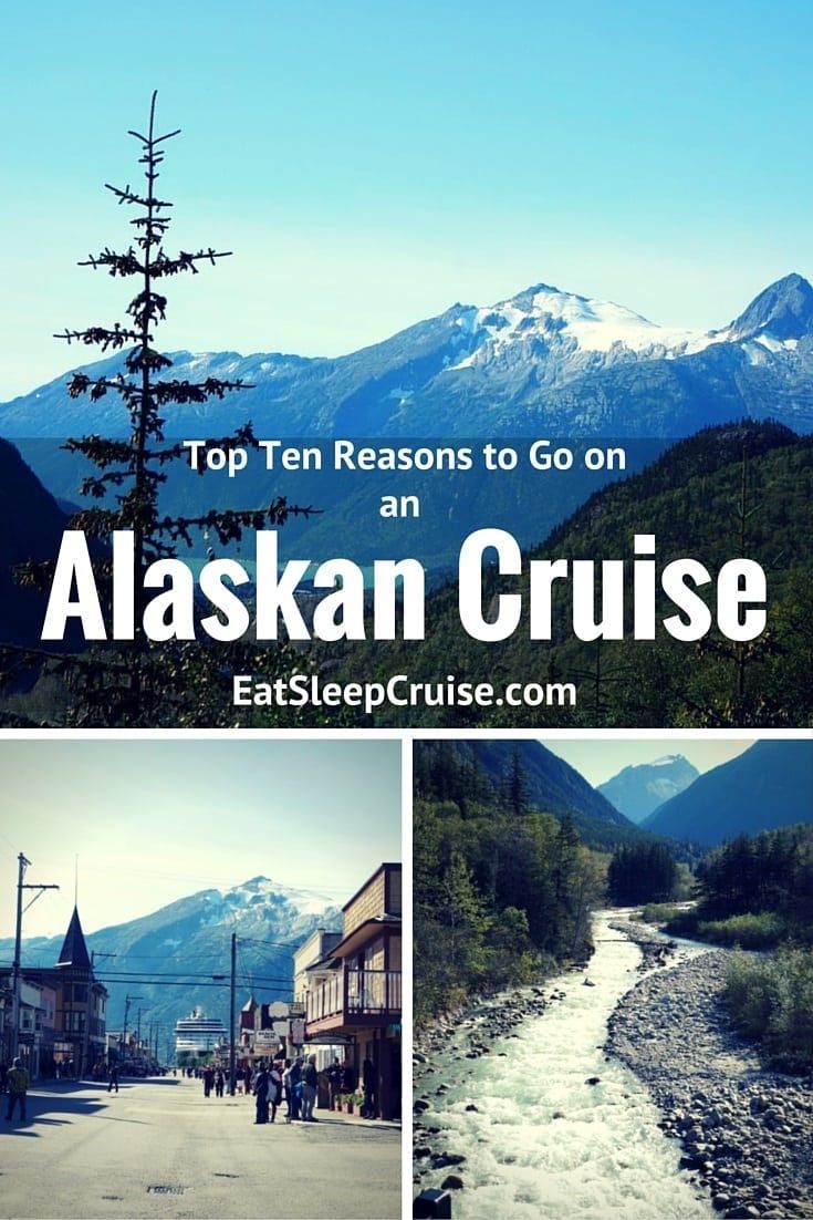 Top Ten Reasons to Go on an Alaskan Cruise