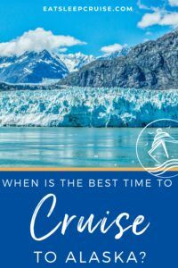 When Is the Best Time to Cruise to Alaska?