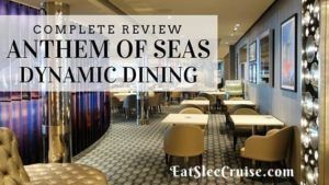 Anthem of the Seas Dynamic Dining Review