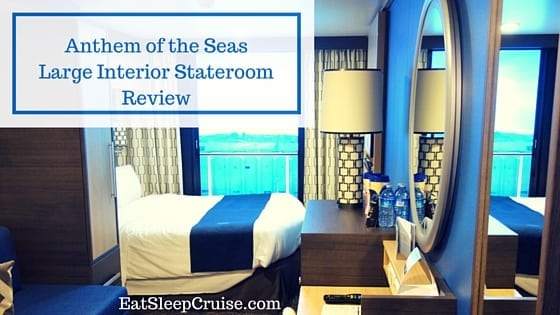Anthem Of The Seas Large Interior Stateroom Review