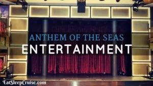 Anthem of the Seas Entertainment