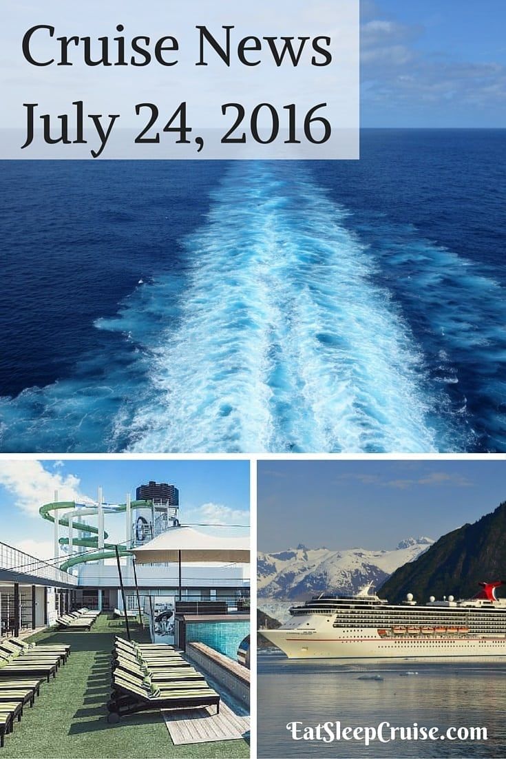 Cruise News July 24, 2016