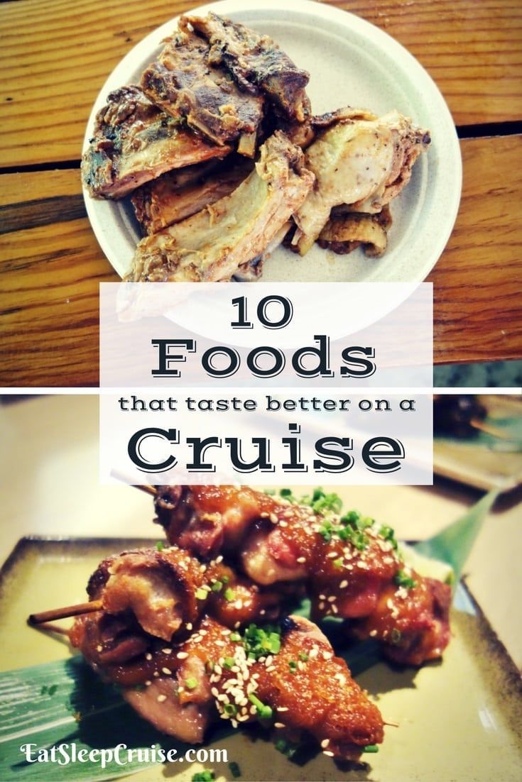 Foods that taste better on a cruise