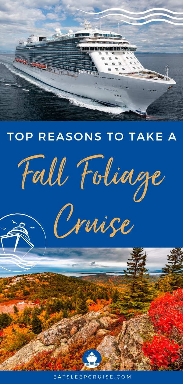 Top 10 Reasons to Take a Fall Foliage Cruise in 2019