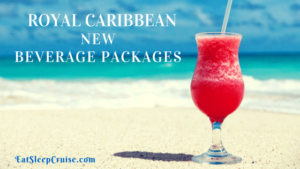 New Royal Caribbean Beverage Packages