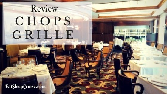 Chops Grille Oasis of the Seas Review
