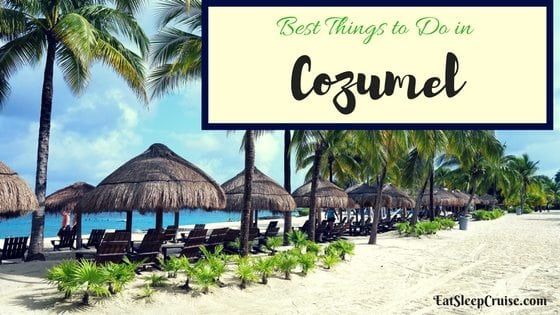 Best Things to Do in Cozumel on a Cruise
