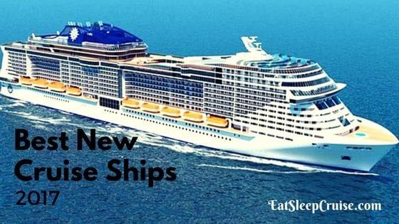 7 Best New Cruise Ships 2017