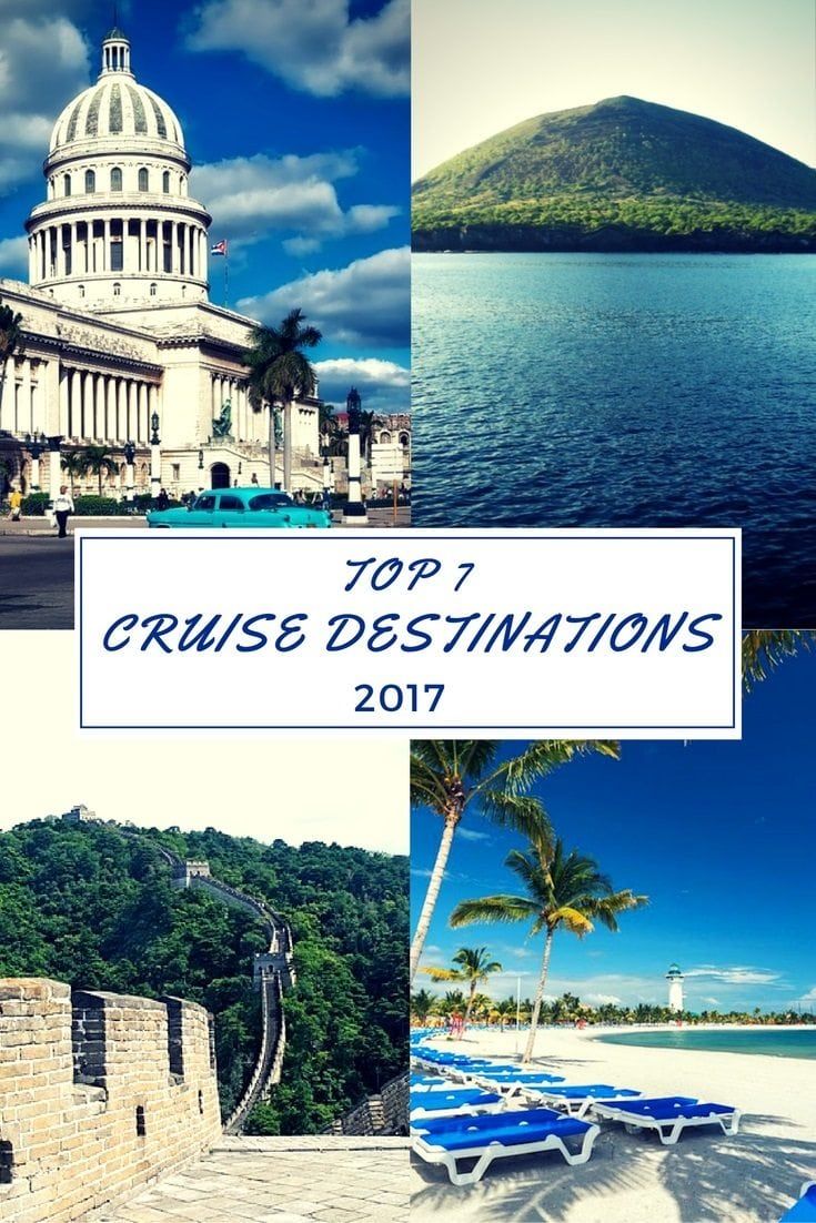7 Top Cruise Destinations 2017