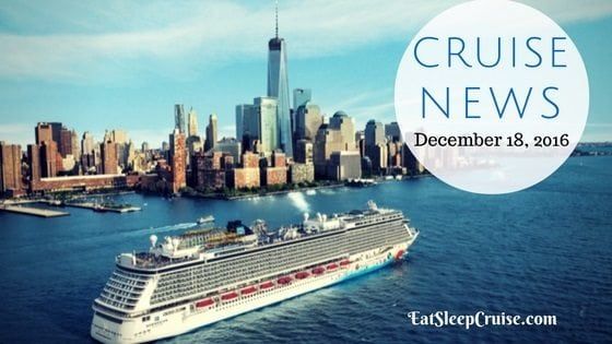 Cruise News December 18, 2016