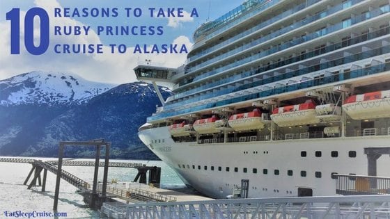 Why You Should Take a Ruby Princess Cruise to Alaska