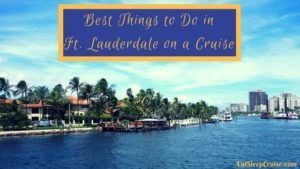 Best Things to Do in Ft. Lauderdale on a Cruise