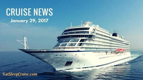 Cruise News January 29, 2017
