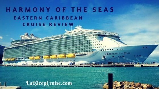 Harmony of the SeasEastern Caribbean Cruise Review