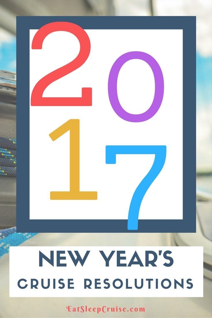 New Year's Cruise Resolutions 2017