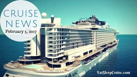 Cruise News February 5, 2017