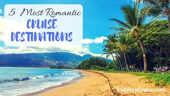 Most Romantic Places to Visit on a Cruise