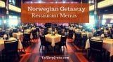 Guide to Norwegian Getaway Restaurant Menus