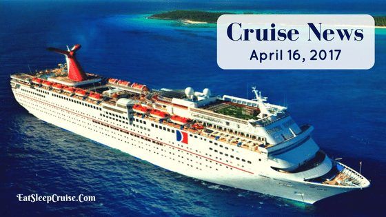 Cruise News April 16, 2017