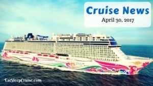 Cruise News April 30, 2017