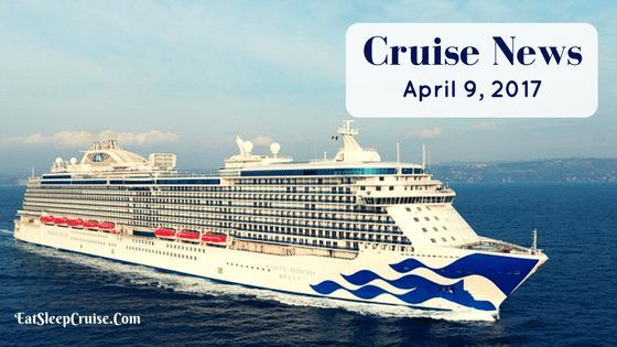 Cruise News April 9, 2017