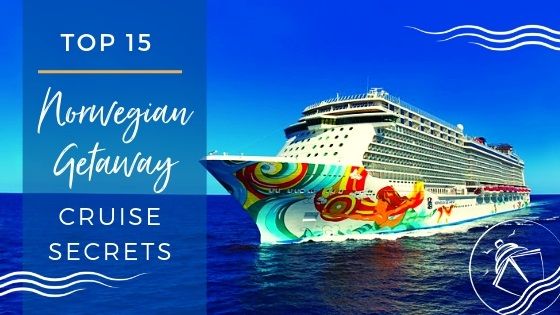 15 Norwegian Getaway Secrets You Need to Know for Your Next Cruise