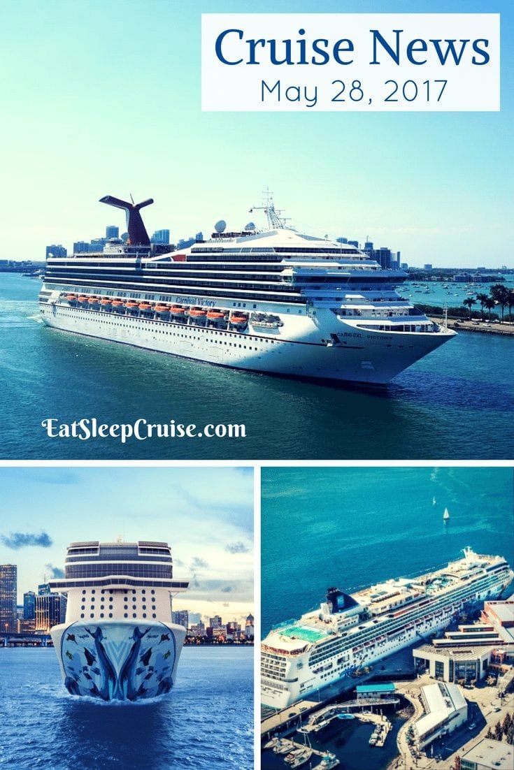 Cruise News May 28, 2017