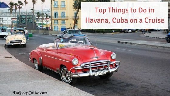 Top Things to Do in Havana, Cuba on a Cruise