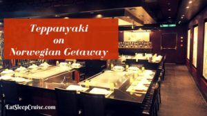 Teppanyaki on Norwegian Getaway