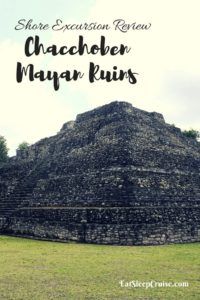 Chacchoben Mayan Ruin Excursion Review