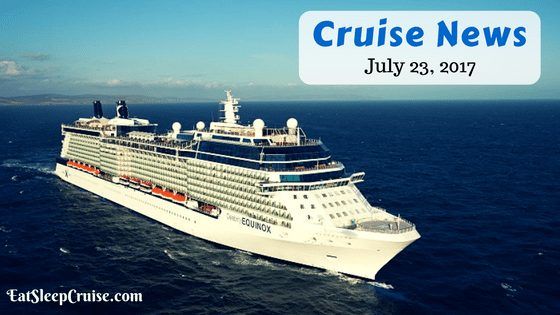 Cruise News July 23, 2017