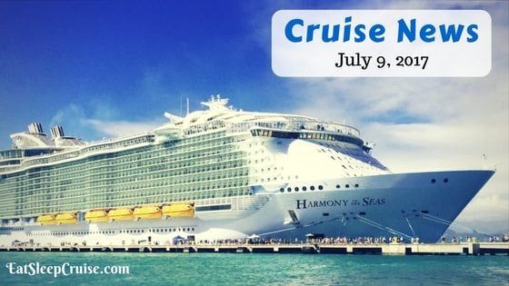Cruise News July 9, 2017
