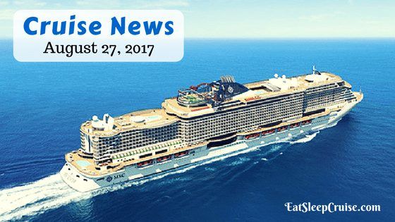 Cruise News August 27, 2017