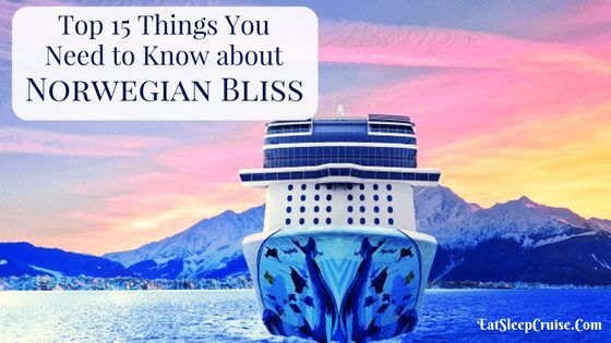 Top 15 Things You Need to Know About Norwegian Bliss