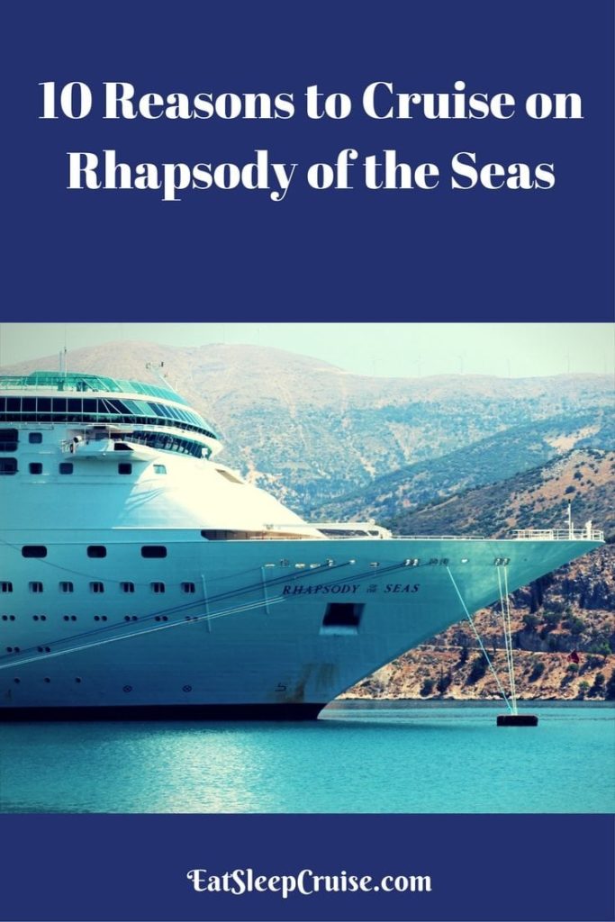 10 Reasons to Cruise on Rhapsody of the Seas | EatSleepCruise.com